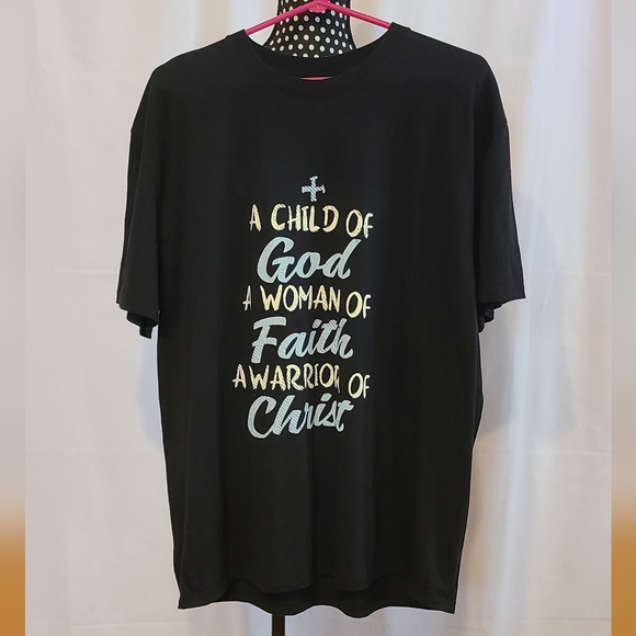 Tops - A Child of God, A Woman of Faith, A Warrior of Christ T-shirt